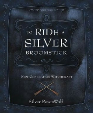 Book To Ride A Silver Broomstick: New Generational Witchcraft (OUT OF STOCK)