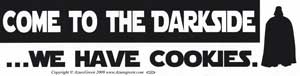 Bumper Sticker "COME TO THE DARK SIDE"