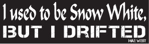 Bumper Sticker "SNOW WHITE"